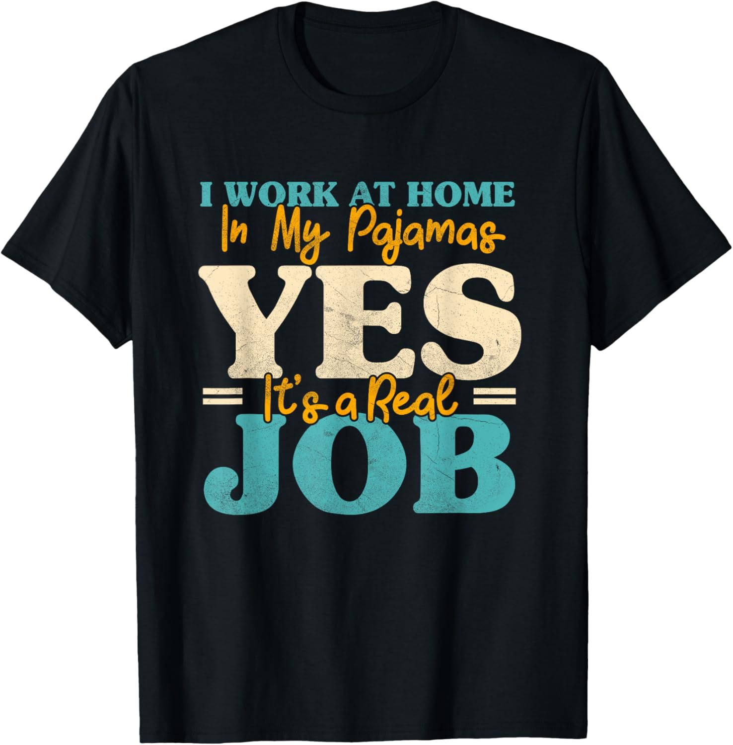 I Work At Home In My Pajamas | Funny Remote Workplace Attire T-Shirt - Image 2